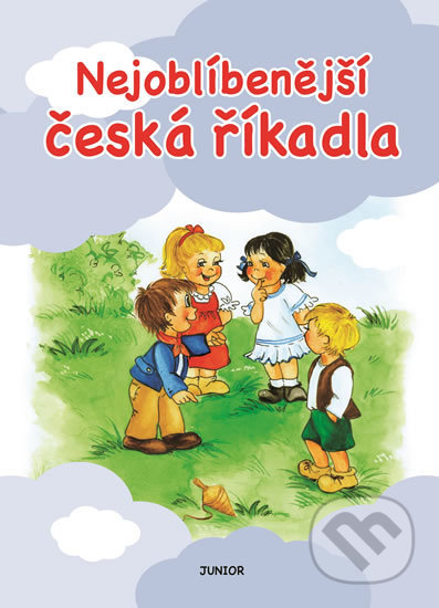 Kniha: Nejoblíbenější české říkadla (Nakladatelství Junior). Nakladatelství Junior, 2016 Kniha: Nejoblíbenější české říkadla (Nakladatelství Junior). Nakladatelství Junior, 2016