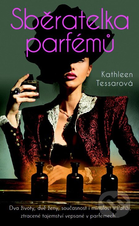 Kniha: Sběratelka parfémů (Kathleen Tessar). Metafora, 2016 Kniha: Sběratelka parfémů (Kathleen Tessar). Metafora, 2016