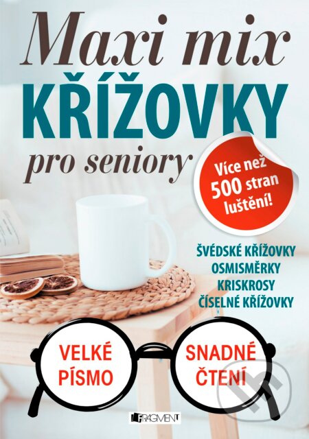 Kniha: Maxi mix: Křížovky pro seniory (Nakladatelství Fragment). Nakladatelství Fragment, 2016 Kniha: Maxi mix: Křížovky pro seniory (Nakladatelství Fragment). Nakladatelství Fragment, 2016