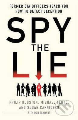 Kniha: Spy the Lie (Philip Houston). St. Martins Griffin, 2013 Kniha: Spy the Lie (Philip Houston). St. Martins Griffin, 2013