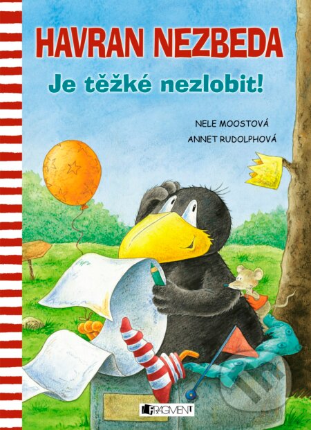 Kniha: Havran Nezbeda: Je těžké nezlobit! (Annet Rudolph a Nele Moost). Nakladatelství Fragment, 2016 Kniha: Havran Nezbeda: Je těžké nezlobit! (Annet Rudolph a Nele Moost). Nakladatelství Fragment, 2016