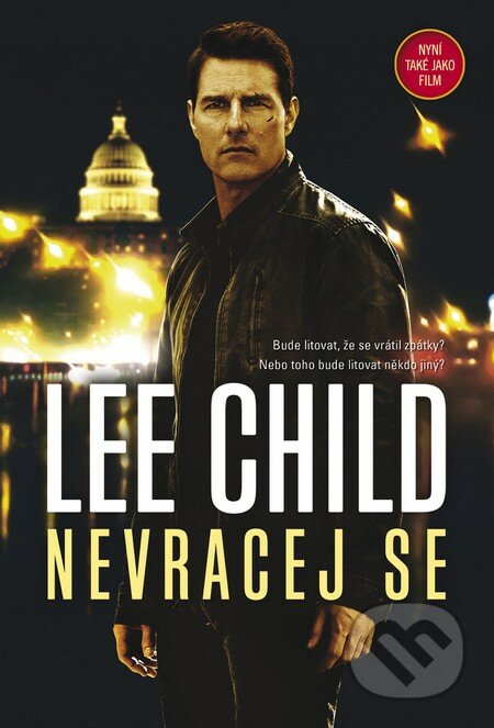 Kniha: Nevracej se (Lee Child). BB/art, 2016 Kniha: Nevracej se (Lee Child). BB/art, 2016