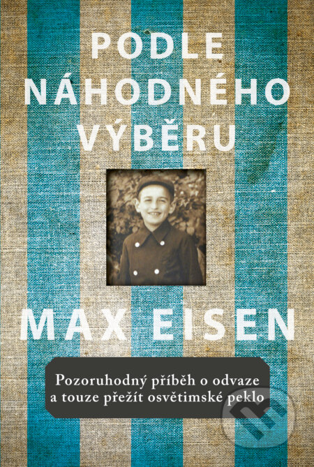 Kniha: Podle náhodného výběru (Max Eisen). CPRESS, 2016 Kniha: Podle náhodného výběru (Max Eisen). CPRESS, 2016