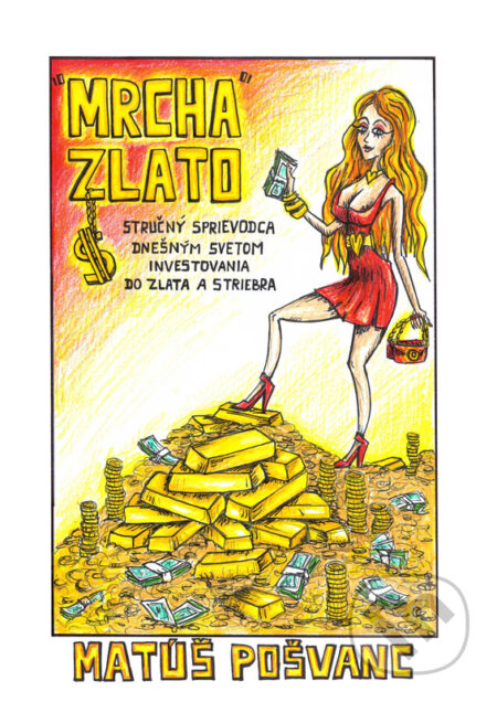 E-kniha: „Mrcha“ zlato (Matúš Pošvanc). Veri-Consult E-kniha: „Mrcha“ zlato (Matúš Pošvanc). Veri-Consult