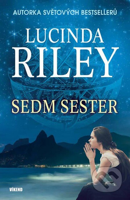 Kniha: Sedm sester 1: Maiin příběh (Lucinda Riley). Víkend, 2016 Kniha: Sedm sester 1: Maiin příběh (Lucinda Riley). Víkend, 2016