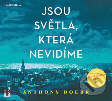 Audiokniha: Jsou světla, která nevidíme (Anthony Doerr). OneHotBook, 2016 Audiokniha: Jsou světla, která nevidíme (Anthony Doerr). OneHotBook, 2016