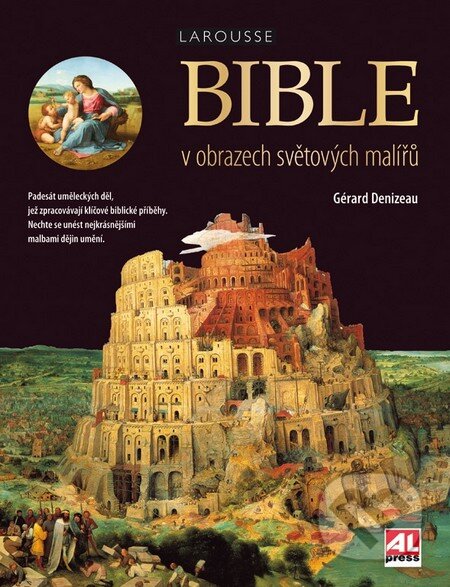 Kniha: Bible v obrazech světových malířů (Alpress). Alpress, 2016 Kniha: Bible v obrazech světových malířů (Alpress). Alpress, 2016