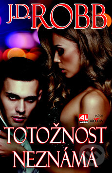 Totožnost neznámá - J.D. Robb, Alpress, 2016