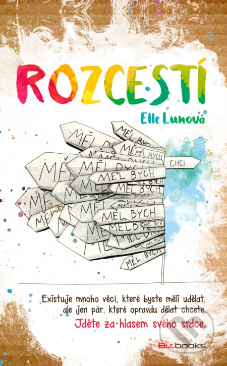 Kniha: Rozcestí (Elle Lun). BIZBOOKS, 2016 Kniha: Rozcestí (Elle Lun). BIZBOOKS, 2016