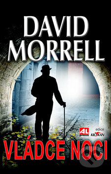Kniha: Vládce noci (David Morrell). Alpress, 2016 Kniha: Vládce noci (David Morrell). Alpress, 2016