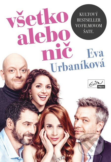 Kniha: Všetko alebo nič (Eva Urbaníková). Evitapress, 2016 Kniha: Všetko alebo nič (Eva Urbaníková). Evitapress, 2016