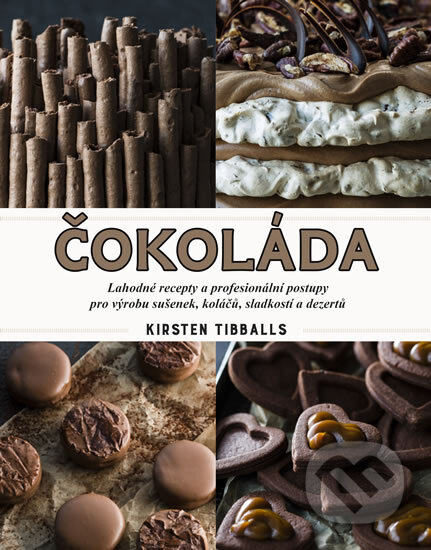 Kniha: Čokoláda (Kirsten Tibballs). Edice knihy Omega, 2016 Kniha: Čokoláda (Kirsten Tibballs). Edice knihy Omega, 2016