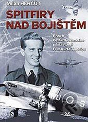 Kniha: Spitfiry nad bojištěm (Milan Herčut). Svět křídel, 2016 Kniha: Spitfiry nad bojištěm (Milan Herčut). Svět křídel, 2016