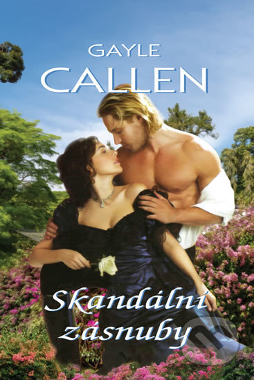 Kniha: Skandální zásnuby (Gayle Callen). OLDAG, 2016 Kniha: Skandální zásnuby (Gayle Callen). OLDAG, 2016