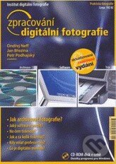 Zpracování digitální fotografie (+ CD) - Ondřej Neff a kolektív, Institut digitální fotografie, 2003