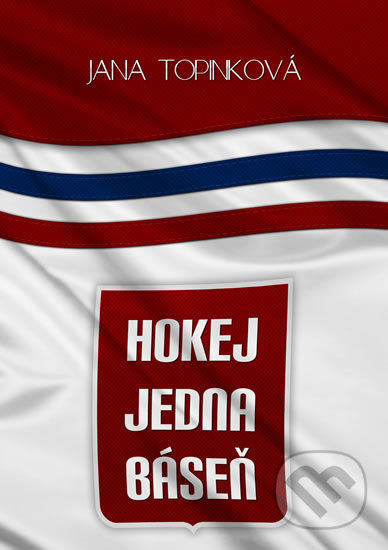 Hokej jedna báseň - Jana Topinková, Čas, 2016