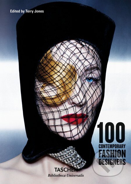 Kniha: 100 Contemporary Fashion Designers (Terry Jones). Taschen, 2016 Kniha: 100 Contemporary Fashion Designers (Terry Jones). Taschen, 2016