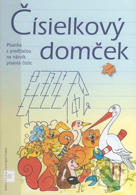 Kniha: Čísielkový domček (Ingrid Jančiarová a Ľuba Nguyen). Orbis Pictus Istropolitana, 2016 Kniha: Čísielkový domček (Ingrid Jančiarová a Ľuba Nguyen). Orbis Pictus Istropolitana, 2016