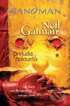 Kniha: Sandman: Preludia a nokturna (Neil Gaiman). Crew, 2016 Kniha: Sandman: Preludia a nokturna (Neil Gaiman). Crew, 2016