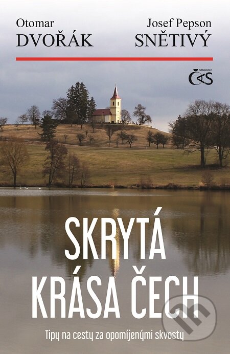 E-kniha: Skrytá krása Čech (Josef Pepson Snětivý a Otomar Dvořák). Čas, 2016 E-kniha: Skrytá krása Čech (Josef Pepson Snětivý a Otomar Dvořák). Čas, 2016