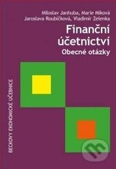 Kniha: Finanční účetnictví (Jaroslava Roubíčková, Marie Míková, Miloslav Janhuba a Vladimír Zelenka). C. H. Beck, 2016 Kniha: Finanční účetnictví (Jaroslava Roubíčková, Marie Míková, Miloslav Janhuba a Vladimír Zelenka). C. H. Beck, 2016