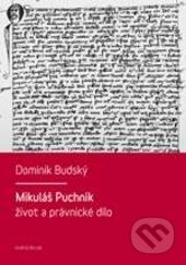 Kniha: Mikuláš Puchník (Dominik Budský). Karolinum, 2016 Kniha: Mikuláš Puchník (Dominik Budský). Karolinum, 2016