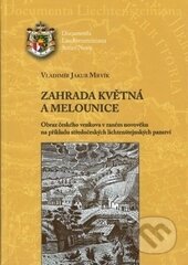 Kniha: Zahrada květná a melounice (Vladimír Jakub Mrvík). Ostravská univerzita, 2016 Kniha: Zahrada květná a melounice (Vladimír Jakub Mrvík). Ostravská univerzita, 2016