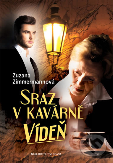 Kniha: Sraz v kavárně Vídeň (Zuzana Zimmermannová). Brána, 2016 Kniha: Sraz v kavárně Vídeň (Zuzana Zimmermannová). Brána, 2016