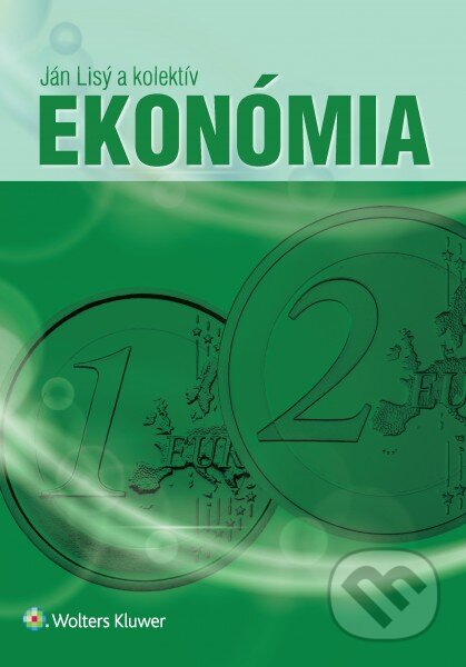 Kniha: Ekonómia (Ján Lisý a kolektiv). Wolters Kluwer, 2016 Kniha: Ekonómia (Ján Lisý a kolektiv). Wolters Kluwer, 2016