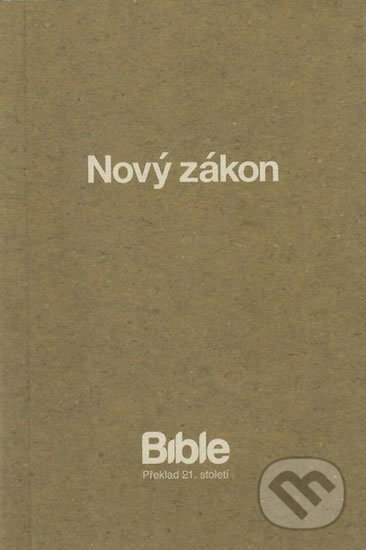 Bible - překlad 21. století - Nový zákon, Biblion, 2016