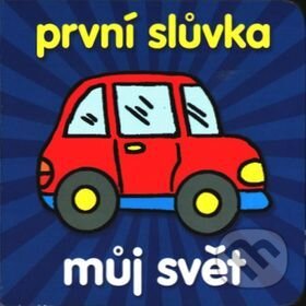 Kniha: První slůvka - Můj svět (SUN). SUN, 2016 Kniha: První slůvka - Můj svět (SUN). SUN, 2016