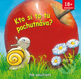 Kniha: Kto si to tu pochutnáva? (Vnímavé deti). Vnímavé deti, 2016 Kniha: Kto si to tu pochutnáva? (Vnímavé deti). Vnímavé deti, 2016