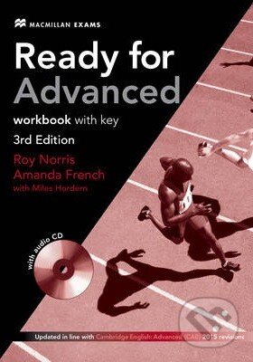 Kniha: Ready for Advanced - Workbook with Key Pack (Amanda French a Roy Norris). MacMillan, 2014 Kniha: Ready for Advanced - Workbook with Key Pack (Amanda French a Roy Norris). MacMillan, 2014