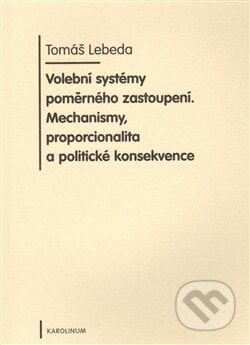 Volební systémy poměrného zastoupení - Tomáš Lebeda, Univerzita Karlova v Praze, 2009