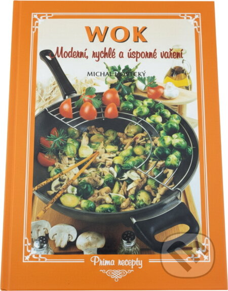 Kniha: Wok : moderní, rychlé a úsporné vaření (Michal Horecký). Knižní expres, 2001 Kniha: Wok : moderní, rychlé a úsporné vaření (Michal Horecký). Knižní expres, 2001