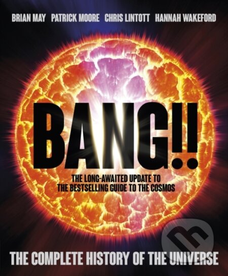 Kniha: Bang!! 2 (Brian May, Chris Lintott, Hannah Wakeford a Patrick Moore). Welbeck, 2021 Kniha: Bang!! 2 (Brian May, Chris Lintott, Hannah Wakeford a Patrick Moore). Welbeck, 2021