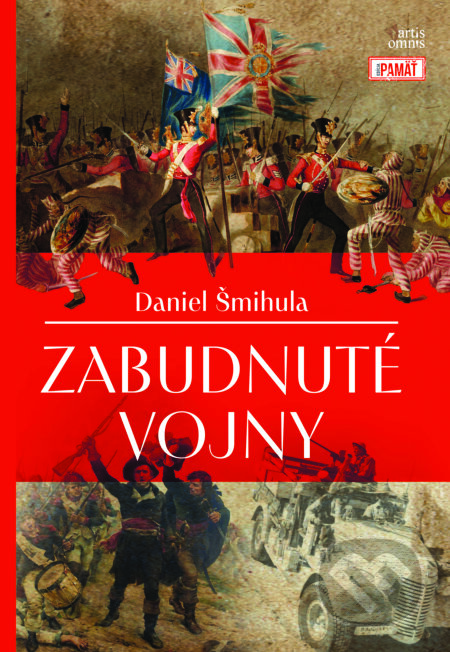 Kniha: Zabudnuté vojny (Daniel Šmihula). Artis Omnis, 2024 Kniha: Zabudnuté vojny (Daniel Šmihula). Artis Omnis, 2024