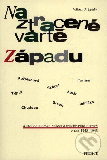 Kniha: Na ztracené vartě Západu (Prostor). Prostor, 2001 Kniha: Na ztracené vartě Západu (Prostor). Prostor, 2001