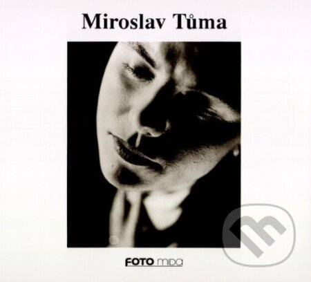 Kniha: Miroslav Tůma / Miroslav Tuma (Miroslav Tuma). Foto Mida, 1997 Kniha: Miroslav Tůma / Miroslav Tuma (Miroslav Tuma). Foto Mida, 1997