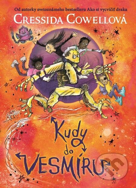 E-kniha: Kudy do vesmíru (Cressida Cowell). Slovart CZ, 2024 E-kniha: Kudy do vesmíru (Cressida Cowell). Slovart CZ, 2024