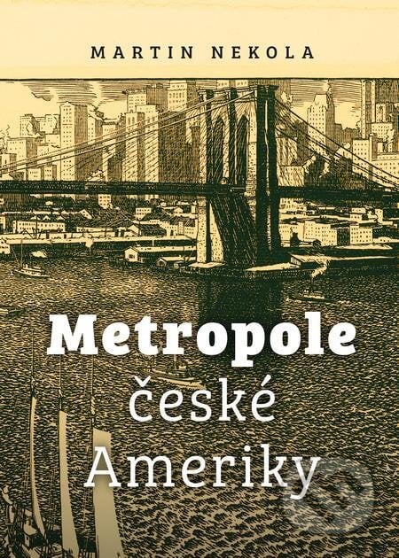 Metropole české Ameriky - Martin Nekola, X Nakladatelství Universum, 2024