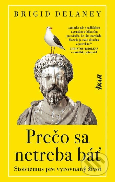 E-kniha: Prečo sa netreba báť (Brigid Delaney). Ikar, 2024 E-kniha: Prečo sa netreba báť (Brigid Delaney). Ikar, 2024