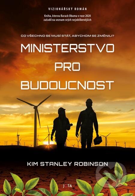 E-kniha: Ministerstvo pro budoucnost (Kim Stanley Robinson). Jota, 2024 E-kniha: Ministerstvo pro budoucnost (Kim Stanley Robinson). Jota, 2024