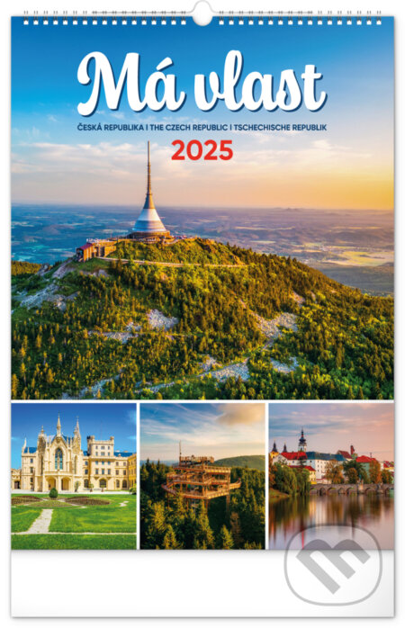 Nástěnný kalendář Má vlast 2025 (Notique). Notique, 2024 Nástěnný kalendář Má vlast 2025 (Notique). Notique, 2024