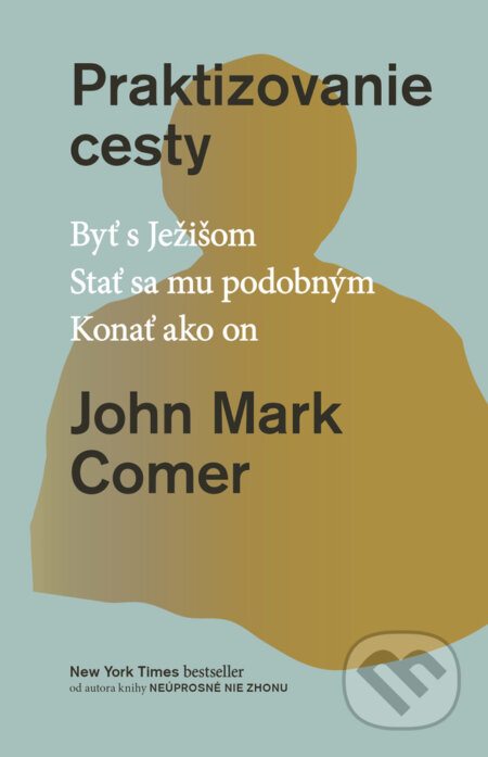 Kniha: Praktizovanie cesty (John Mark Comer). Kumran, 2024 Kniha: Praktizovanie cesty (John Mark Comer). Kumran, 2024