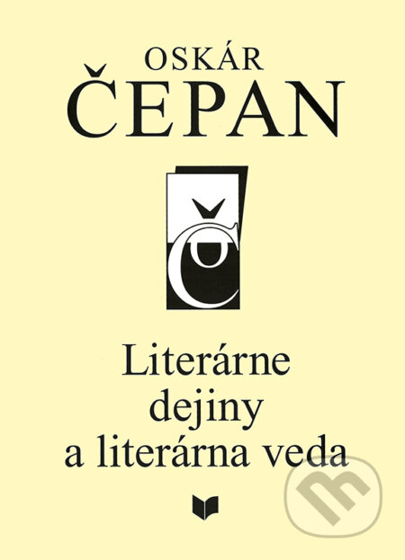 Kniha: Literárne dejiny a literárna veda zv. III. (Oskár Čepan). VEDA, 2002 Kniha: Literárne dejiny a literárna veda zv. III. (Oskár Čepan). VEDA, 2002
