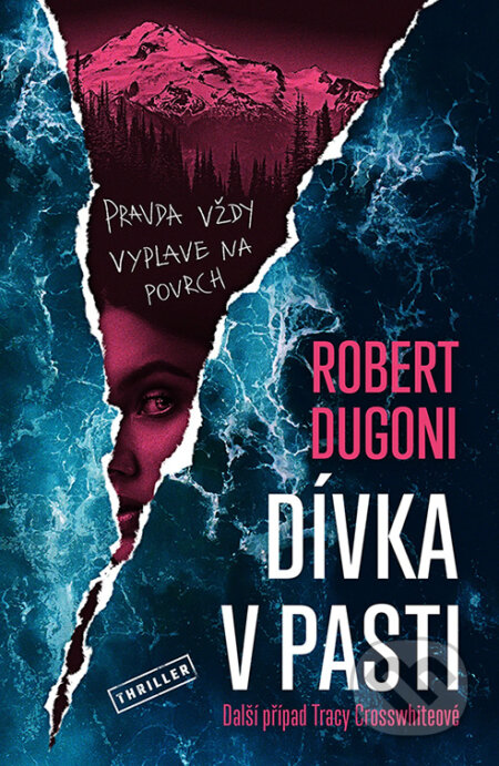 E-kniha: Dívka v pasti (Robert Dugoni). Vendeta, 2024 E-kniha: Dívka v pasti (Robert Dugoni). Vendeta, 2024