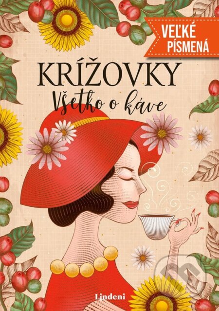 Kniha: Krížovky Všetko o káve (Lindeni). Lindeni, 2024 Kniha: Krížovky Všetko o káve (Lindeni). Lindeni, 2024