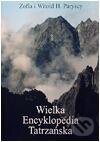 Kniha: Wielka encyklopedia tatrzanska (Zofia Radwanska-Paryska). vydavateľ neuvedený, 1995 Kniha: Wielka encyklopedia tatrzanska (Zofia Radwanska-Paryska). vydavateľ neuvedený, 1995