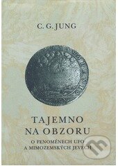 Kniha: Tajemno na obzoru (Carl Gustav Jung). Nakl. Tomáše Janečka, 2000 Kniha: Tajemno na obzoru (Carl Gustav Jung). Nakl. Tomáše Janečka, 2000